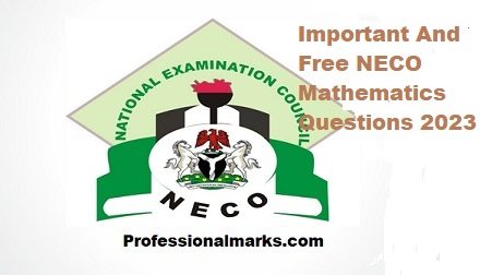 Important And Free NECO Mathematics Questions 2023