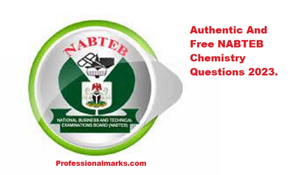 Authentic And Free NABTEB Chemistry Questions 2023.