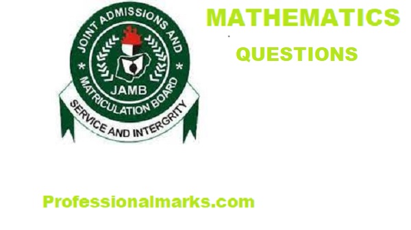 Unique And Free JAMB Mathematics Question With Answer.
