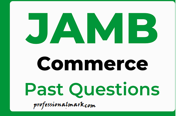 Outstanding Best And Unique JAMB Commerce Questions With Answers 2023
