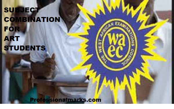 WAEC subjects for art students & How to combine them