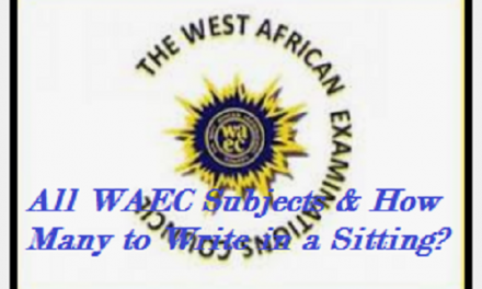 All WAEC subjects & How many to write in a sitting?