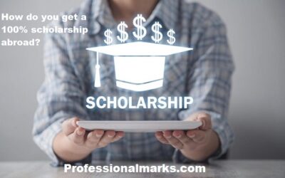 How do you get a 100% scholarship abroad?