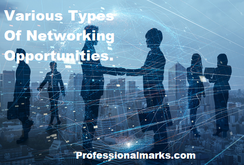 Various Types Of Networking Opportunities.