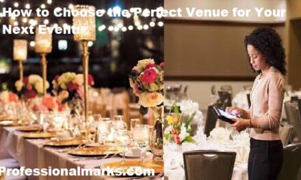 How to Choose the Perfect Venue for Your Next Event: