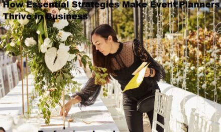 How Essential Strategies Make Event Planners Thrive in Business