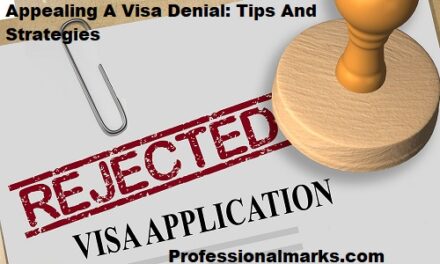 Appealing A Visa Denial: Tips And Strategies