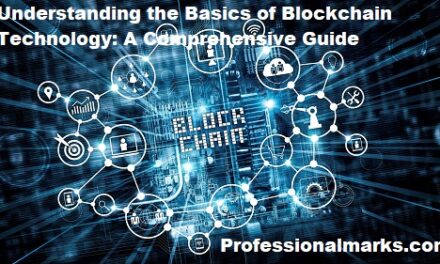 Understanding the Basics of Blockchain Technology: A Comprehensive Guide