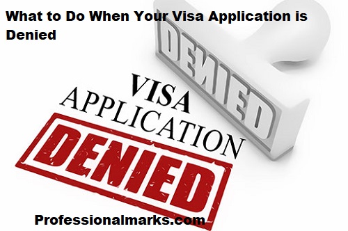 What to Do When Your Visa Application is Denied