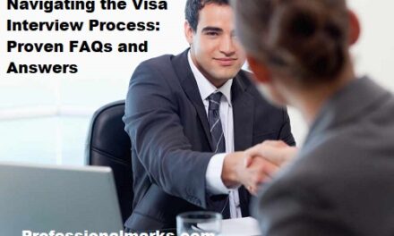 Navigating the Visa Interview Process: Proven FAQs and Answers