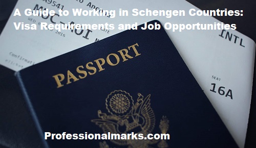 A Guide to Working in Schengen Countries: Visa Requirements and Job Opportunities