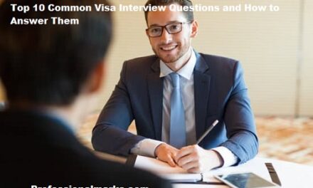 Top 10 Common Visa Interview Questions and How to Answer Them