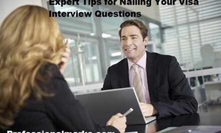 Expert Tips for Nailing Your Visa Interview Questions