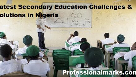 Latest Secondary Education Challenges & Solutions in Nigeria