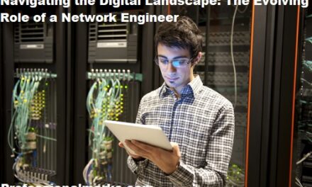 Navigating the Digital Landscape: The Evolving Role of a Network Engineer