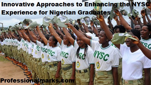 Innovative Approaches to Enhancing the NYSC
