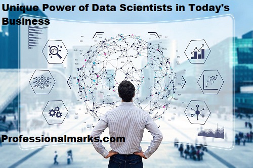 Unique Power of Data Scientists in Today’s Business