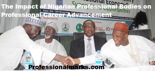 The Impact of Nigerian Professional Bodies on Professional Career Advancement