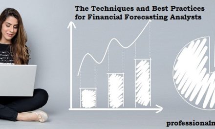 The Techniques and Best Practices for Financial Forecasting Analysts