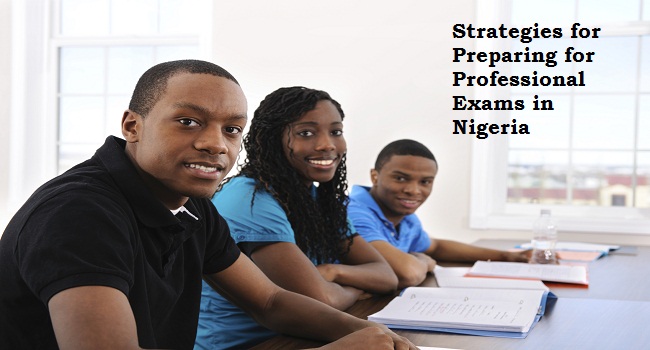 Strategies for Preparing for Professional Exams in Nigeria