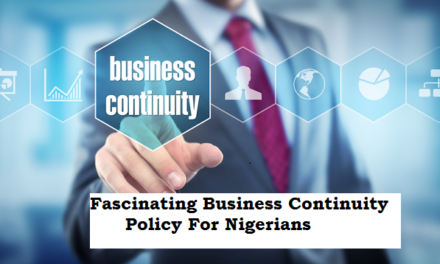 Fascinating Business Continuity Policy For Nigerians