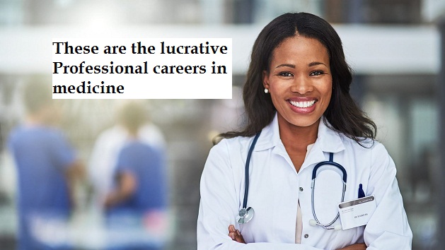 These are the lucrative Professional careers in medicine