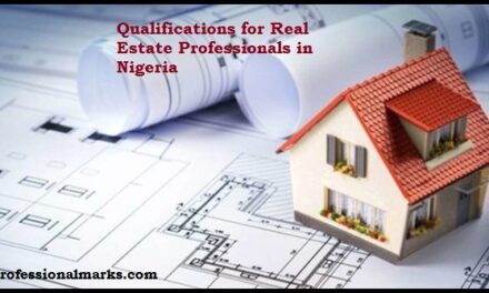 Qualifications for Real Estate Professionals in Nigeria
