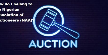 How do I belong to the Nigerian Association of Auctioneers (NAA)?