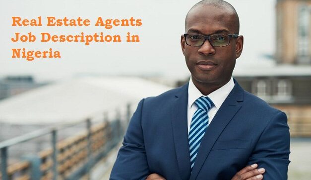 Fundamentals of Real Estate Agents Job Description in Nigeria