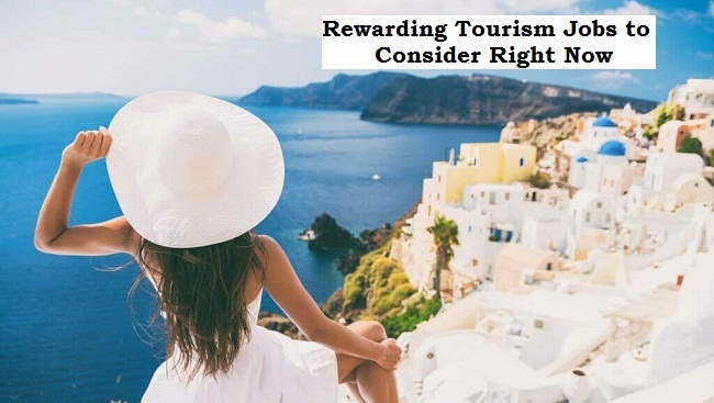 5 Rewarding Tourism Jobs to Consider Right Now