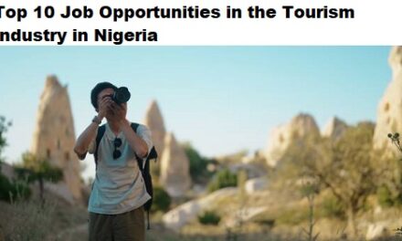 Top 10 Job Opportunities in the Tourism Industry in Nigeria