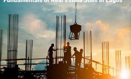Fundamentals of Real Estate Jobs in Lagos