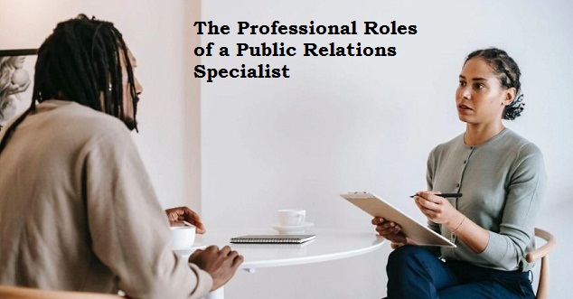 The Professional Roles of a Public Relations Specialist