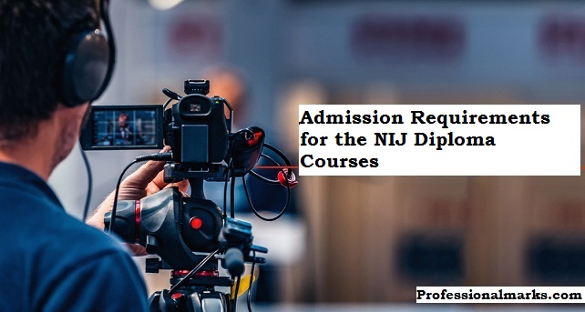 Approved Admission Requirements for the NIJ Diploma Courses