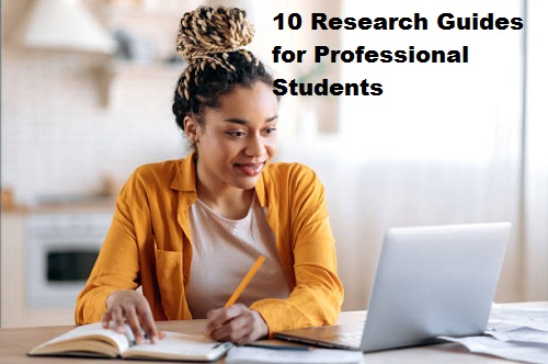 10 Research Guides for Professional Students