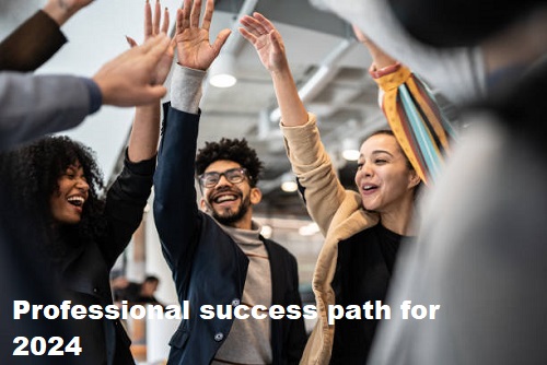 Professional success path for 2024